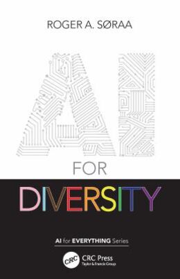 Roger A. Søraa: AI for Diversity