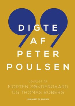 Peter Poulsen (f. 1940): 99 digte : digte