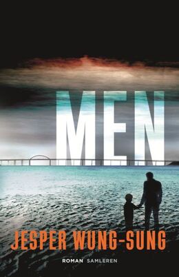 Jesper Wung-Sung: Men : roman