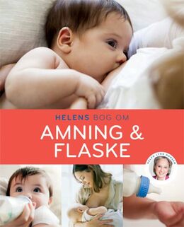 Helen Lyng Hansen: Helens bog om amning & flaske
