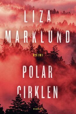 Liza Marklund: Polarcirklen : kriminalroman